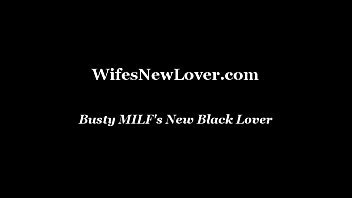Busty MILF'_s New Black Lover